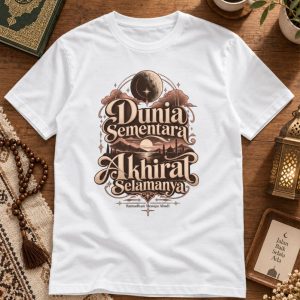 “Dunia Sementara, Akhirat Selamanya” Islamic T-Shirt (2)